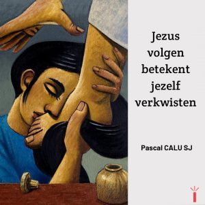 Jezus volgen betekent jezelf verkwisten
